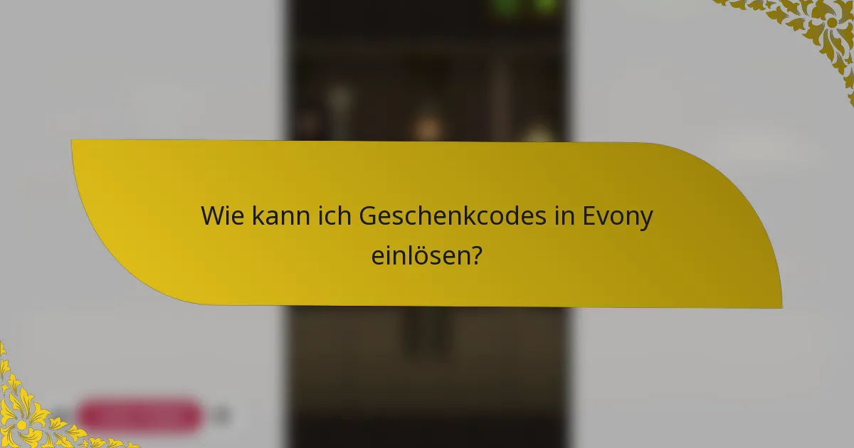 Wie kann ich Geschenkcodes in Evony einlösen?