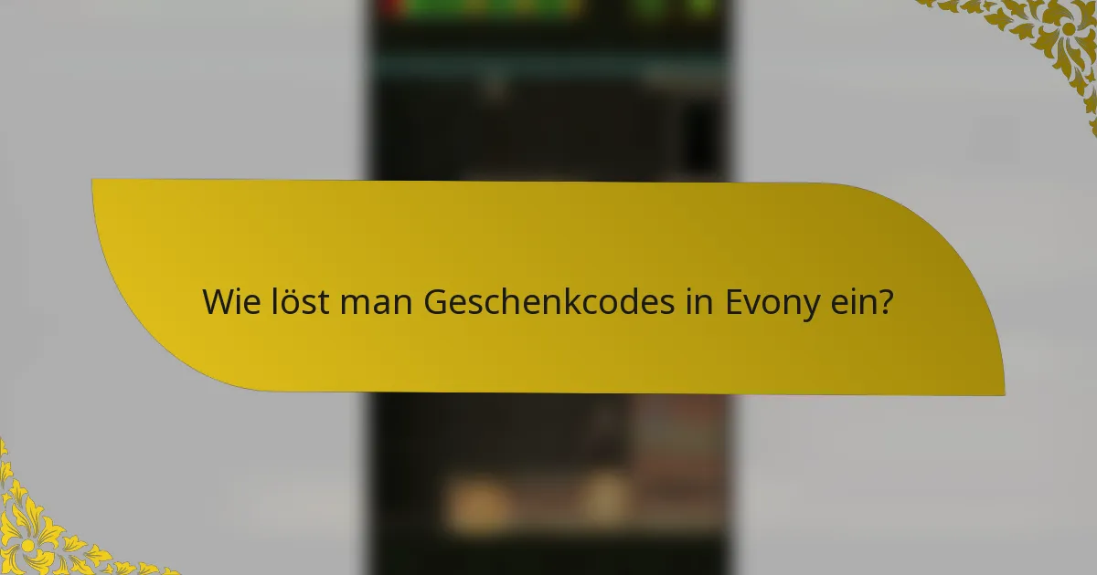 Wie löst man Geschenkcodes in Evony ein?